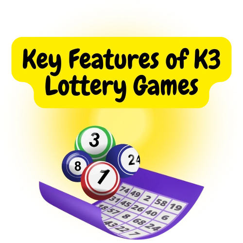 lottery games key features of k3 lottery games